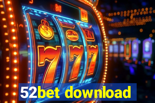 52bet download